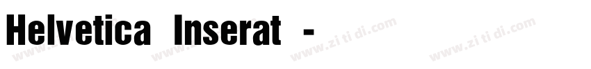 Helvetica Inserat 中字体转换